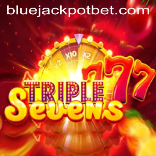 Exploring the Excitement of 777TripleSeven: A Deep Dive into Gameplay and Rules with BLUE JACKPOT