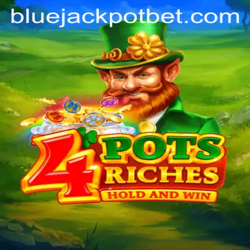 Discover the Thrills of 4potsriches: The Game of Luck and Strategy Featuring the BLUE JACKPOT